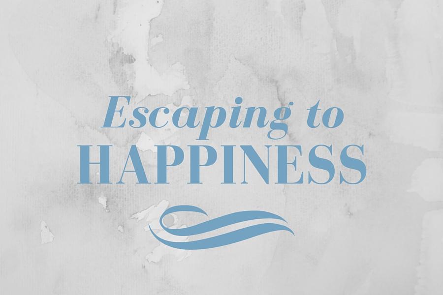 Escaping to happiness