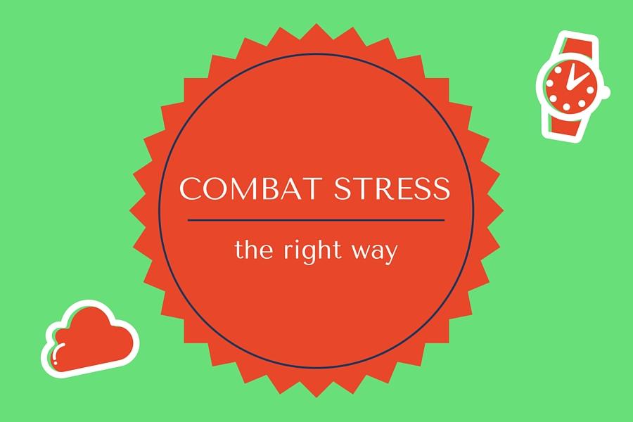 Combat stress the right way