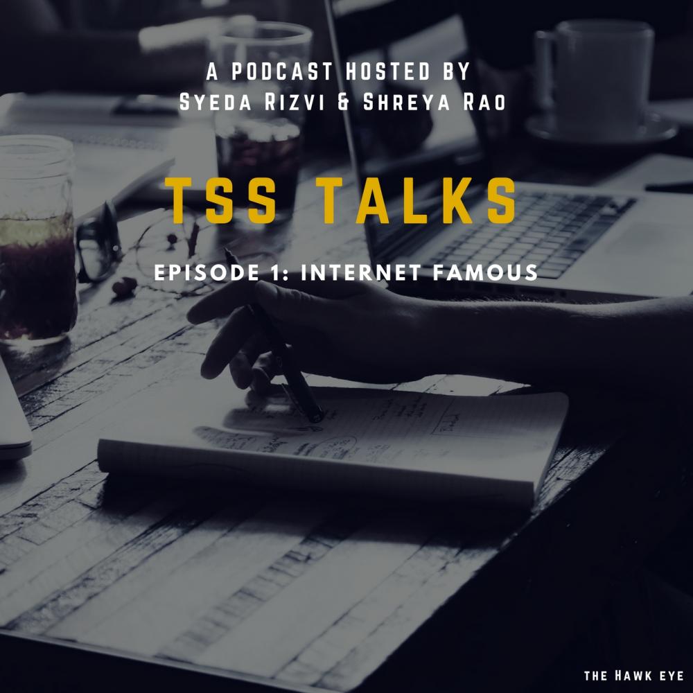 TSS Talks: Internet Famous