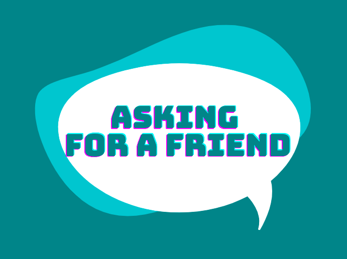 Asking for a Friend Podcast #7 - My high school advice