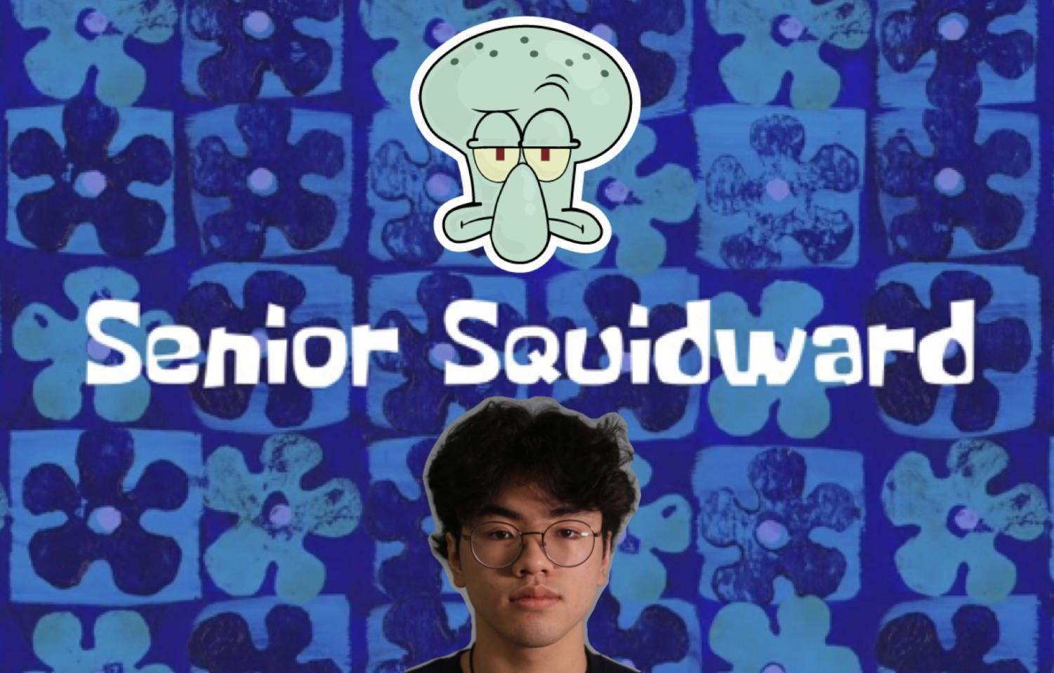 Opinion: Senior Squidward