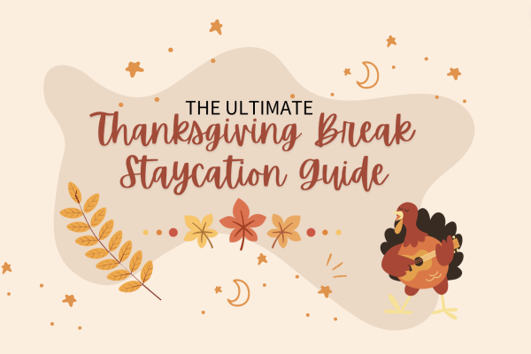 The ultimate Thanksgiving break staycation guide